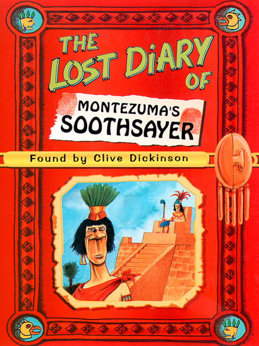 Title details for The Lost Diary of Montezuma's Soothsayer by Clive Dickinson - Available